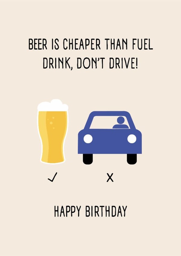 Funny Beer Fuel Joke Birthday Card For Friend - Beer is Cheaper than Fuel created by Pig + Plums