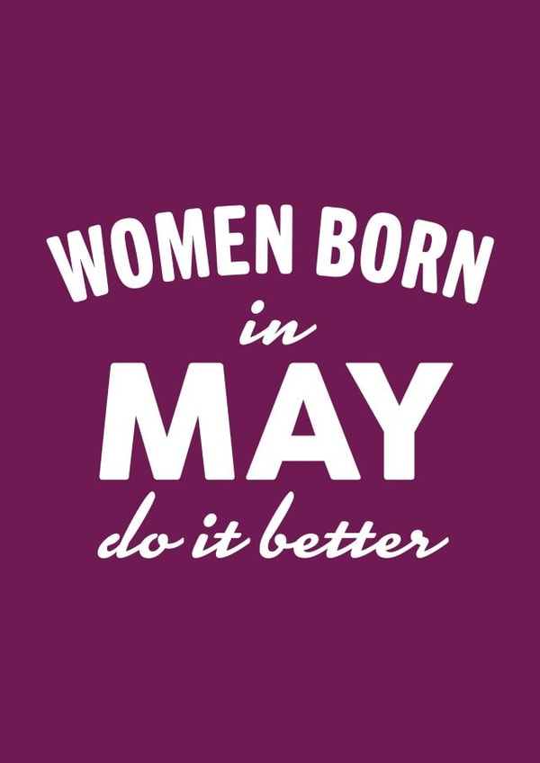 Women Born In May Do it Better created by Duke & Sons