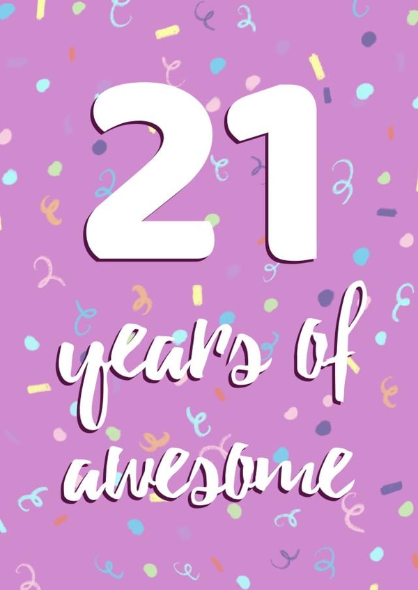 21 Years of Awesome 21st Birthday Card created by Evezee