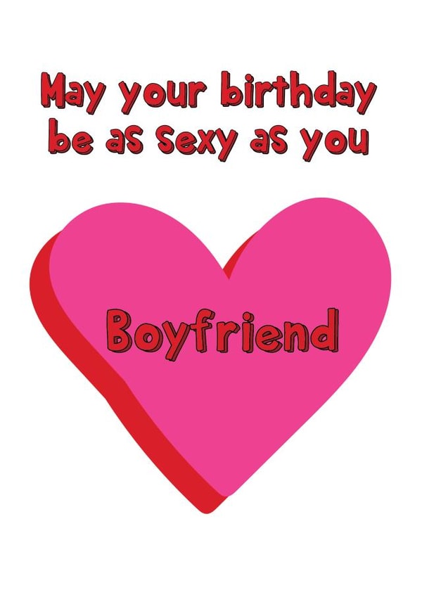 Sexy Boyfriend Birthday created by @Laura Lonsdale Designs
