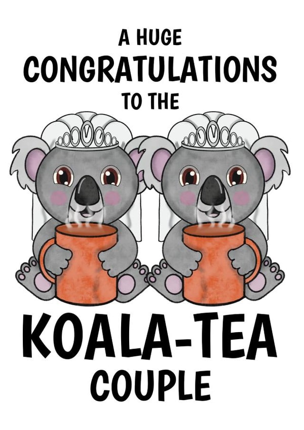 Mrs & Mrs Wedding Congratulations Card - Funny & Cute Koala Tea Pun Joke created by @Cupsie's Creations