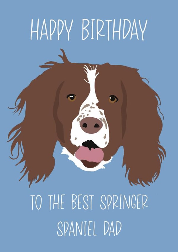 Springer Spaniel Dad Birthday Card created by Angharad's Attic