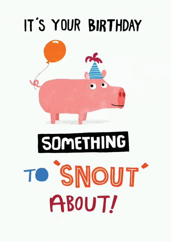 Something to 'Snout' about! Birthday pig created by Pencilface