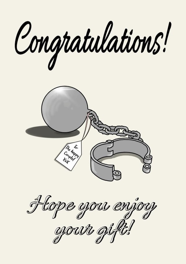 Funny Congratulations Wedding Card - Ball And Chain Gift - Happy Couple created by Funnilyenough