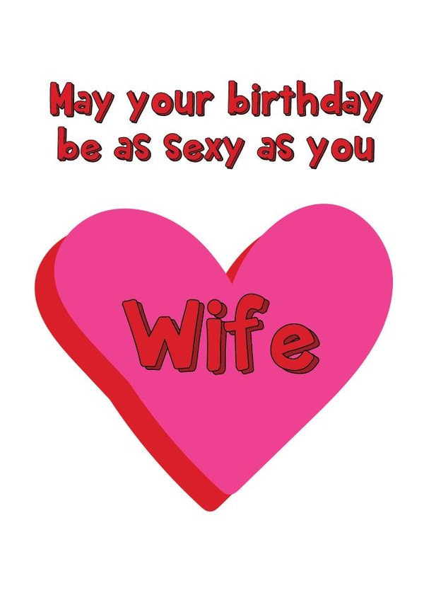 Sexy Wife - Happy Birthday Wife created by @Laura Lonsdale Designs