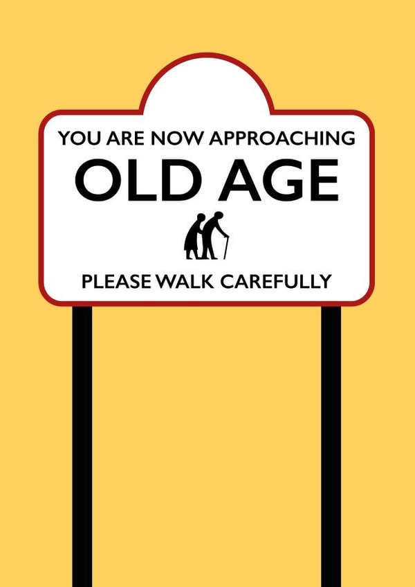 Old Age Funny Road Sign Card created by Vallely Studios