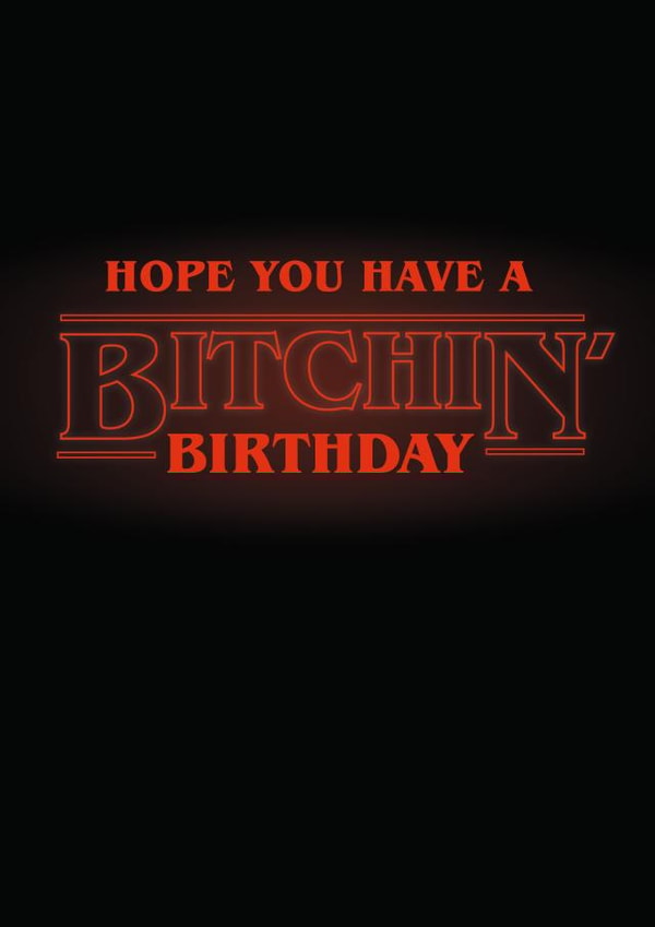 Bitchin' Stranger Things birthday card created by Percy & Pearl