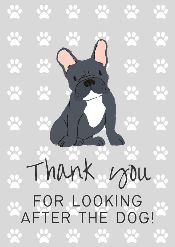 Thank you for looking after the dog - French Bulldog created by Sunshine in Design