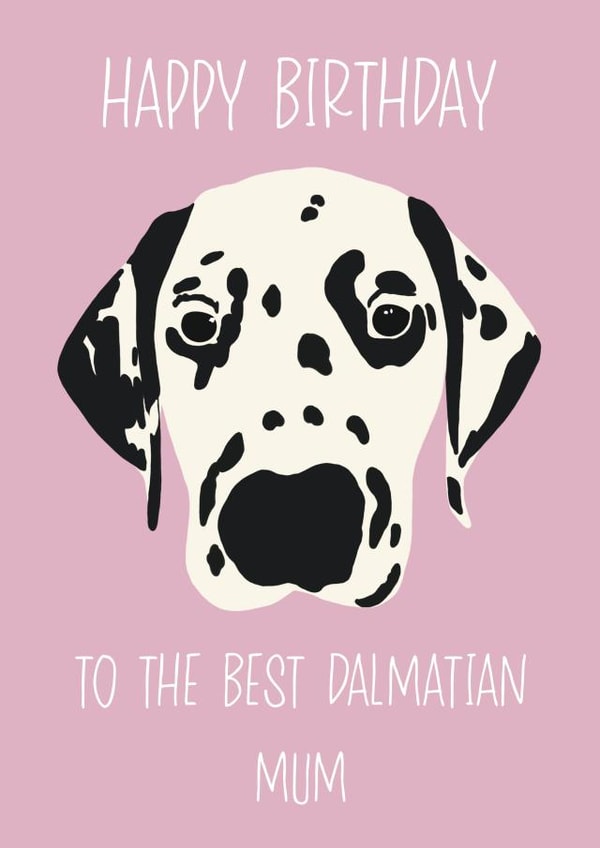 Dalmatian Mum Birthday Card created by Angharad's Attic