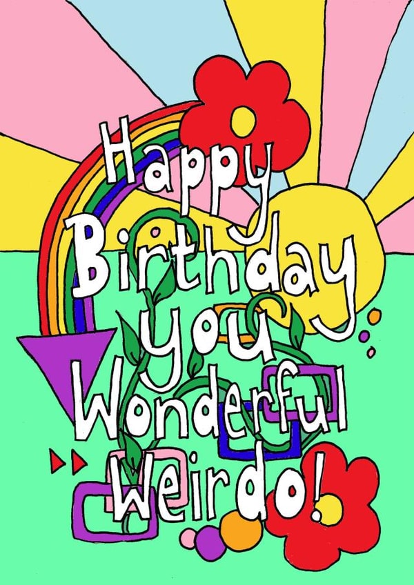 Happy Birthday Wonderful Weirdo created by Kez Allen