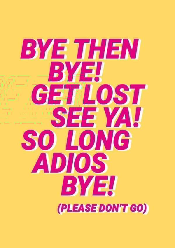 Bye Then Get Lost Leaving Card created by Jane Katherine Houghton