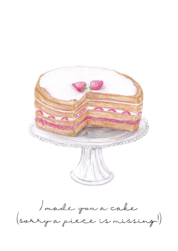 I Made You A Cake Greeting Card created by Hannah Commane