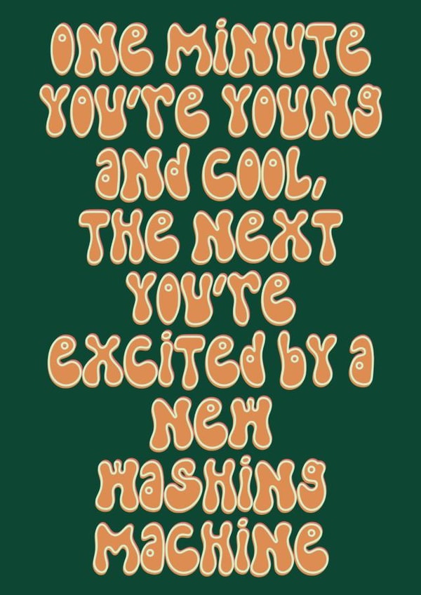 One minute you’re young and cool - birthday card 1001 created by Sherbet Lemons