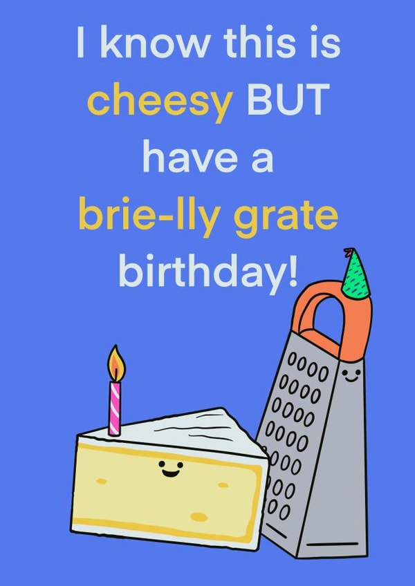 Funny cheese birthday card - Brie pun - cheesy created by Karentoons
