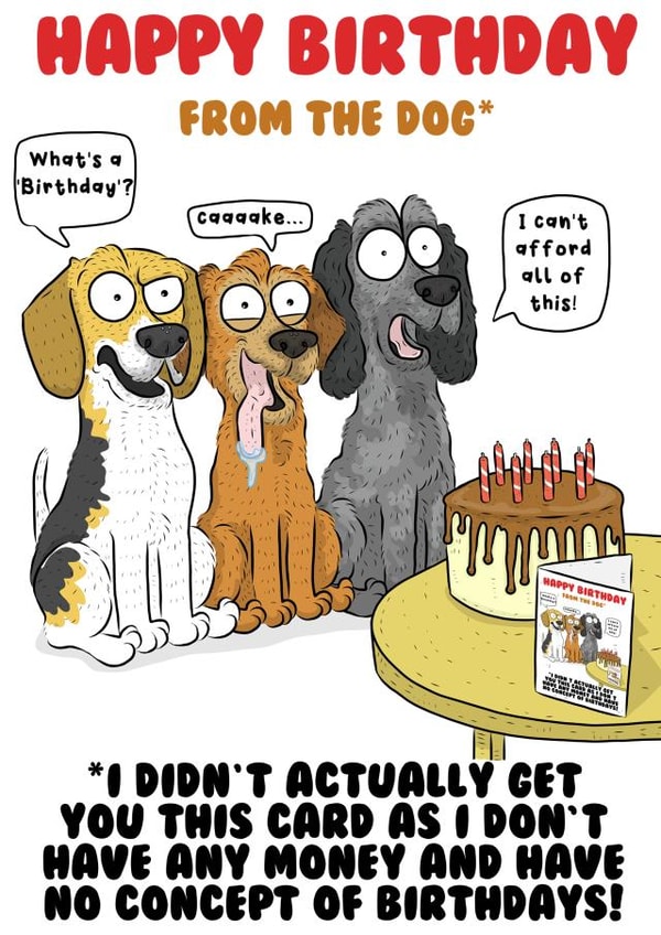 Happy Birthday From The Dog created by Helen Giddings