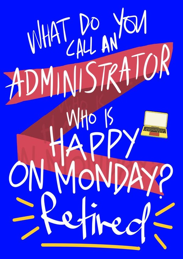 Funny Retirement Card For An Administrator created by Nina’s Novelties