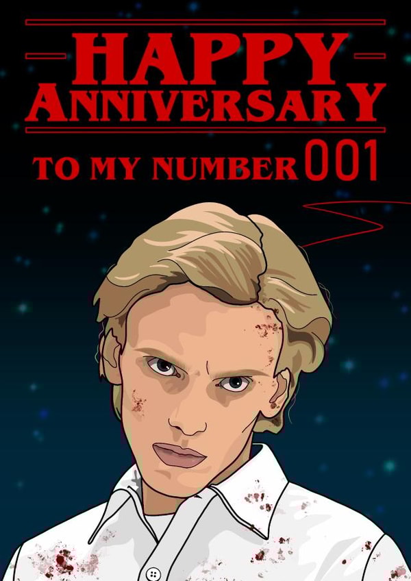 Funny Stranger Things Anniversary Card - Eleven - No.1 - Happy Anniversary To My Number 001 created by The Girl Next Draw Cards