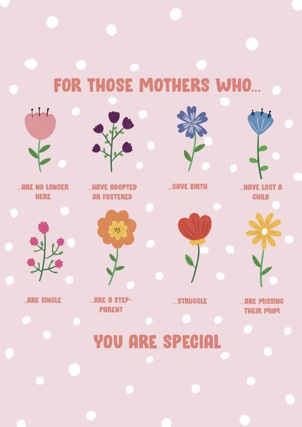For those mothers who...you are all special. created by Jenny Latham