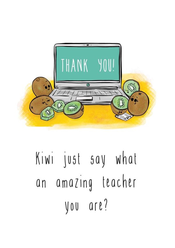 A cute kiwi pun card to thank your favourite teacher created by The Taste Buds