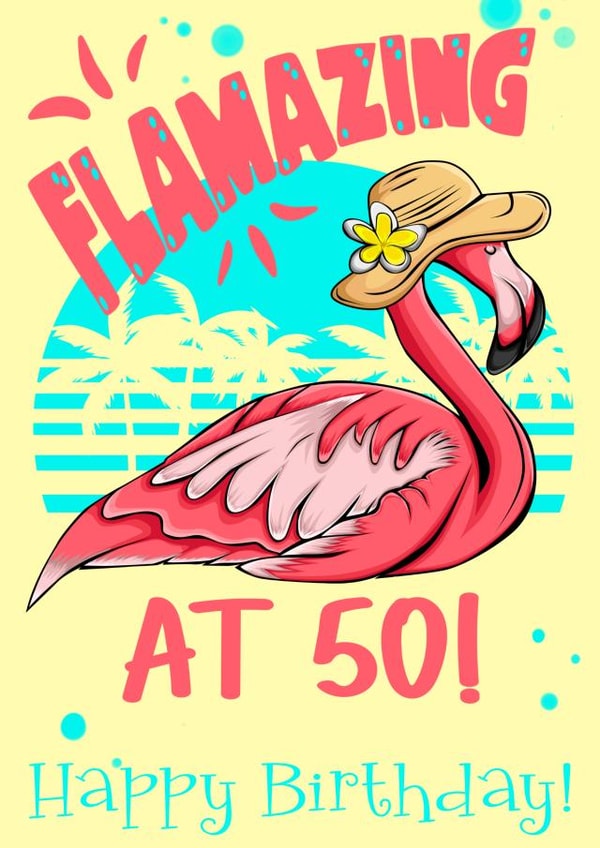 Funny Flamingo, Bright 50th Birthday created by Nina’s Novelties