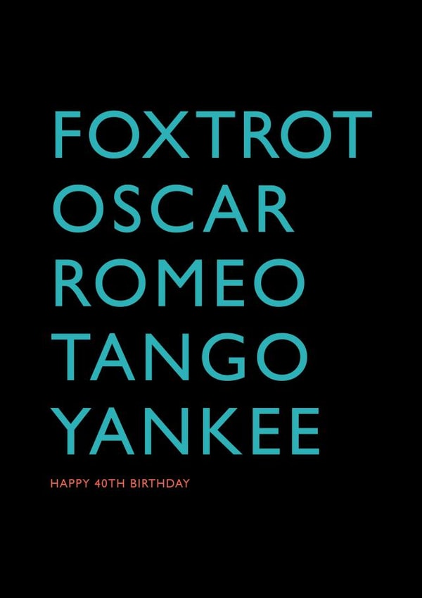 40th birthday card using NATO phonetic police military radio alphabet created by PaperPaper