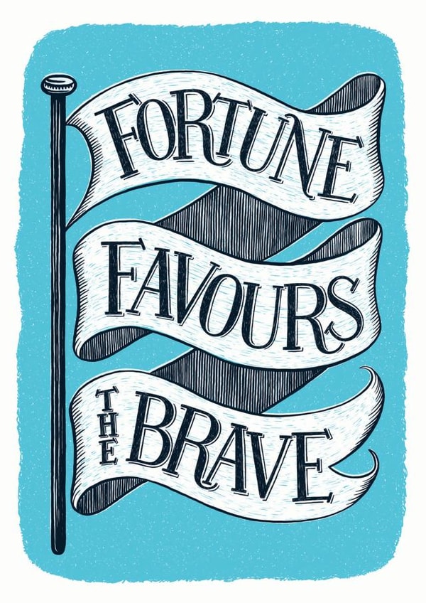 Fortune Favours the Brave Congratulations and Good Luck Card created by Alexandra Snowdon