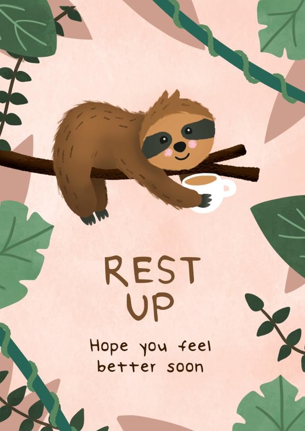 Get Well Soon Sympathy - Rest Up - Sloth - Heartfelt - Recovery Hospital created by Bev O'Connor || @oconnordesign