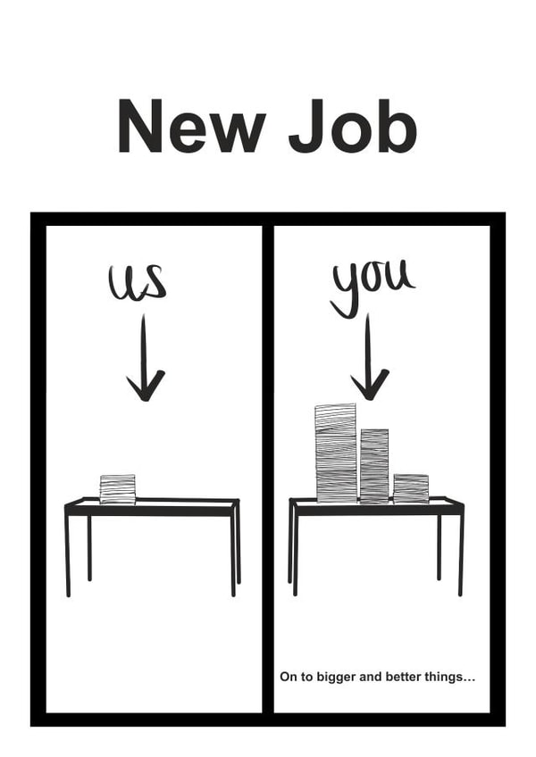 New Job ( Onto bigger and better things ) created by JayCee Designs