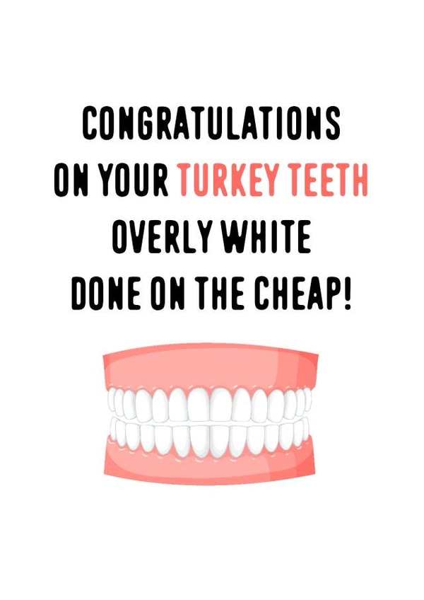 Congratulations card for travellers to Turkey upgrading their Teeth created by Superlush Cards