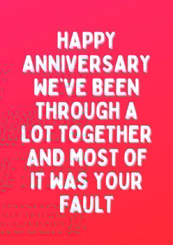 Happy Anniversary - Been Through A Lot Cheeky Card created by Meg's Creative Outlet