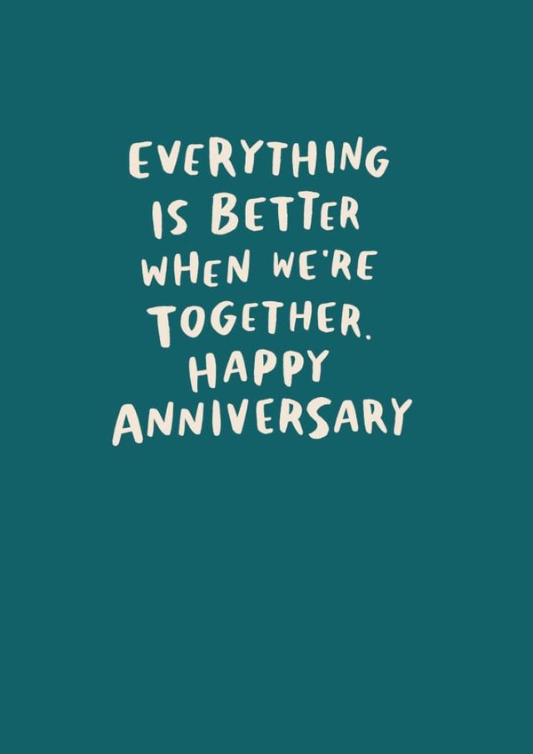 Everything is better when we're together. Happy Anniversary Card created by Raspberry Blossom