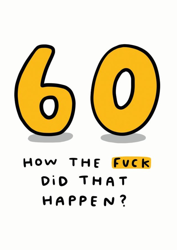 60 How The Fuck Did That Happen? created by Arrow Gift Co