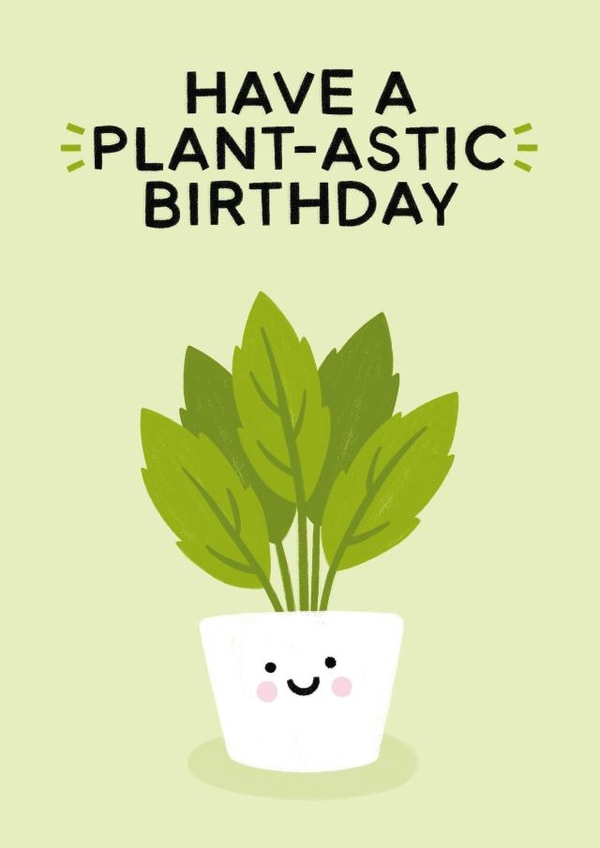 Happy Plant-astic Birthday  created by Jess Shah