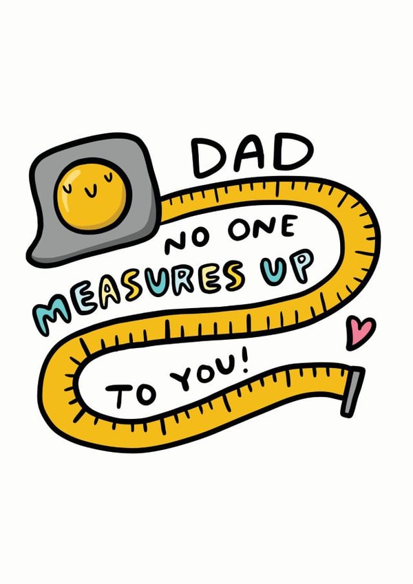 Dad No One Measure Up To You! created by Arrow Gift Co