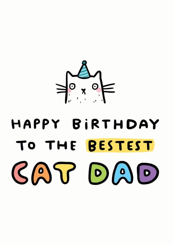 Happy Birthday To The Bestest Cat Dad created by Arrow Gift Co