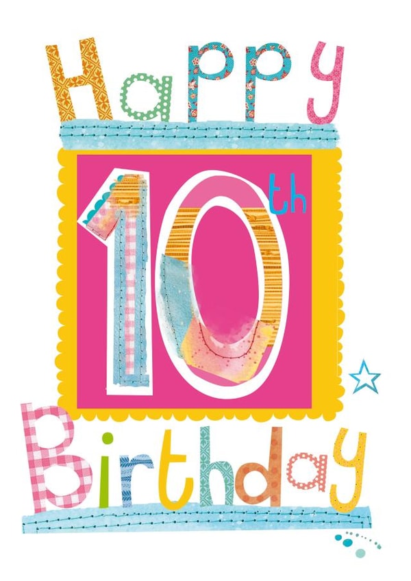 HAPPY 10TH BIRTHDAY! GIRLIE! created by Anya Higginson
