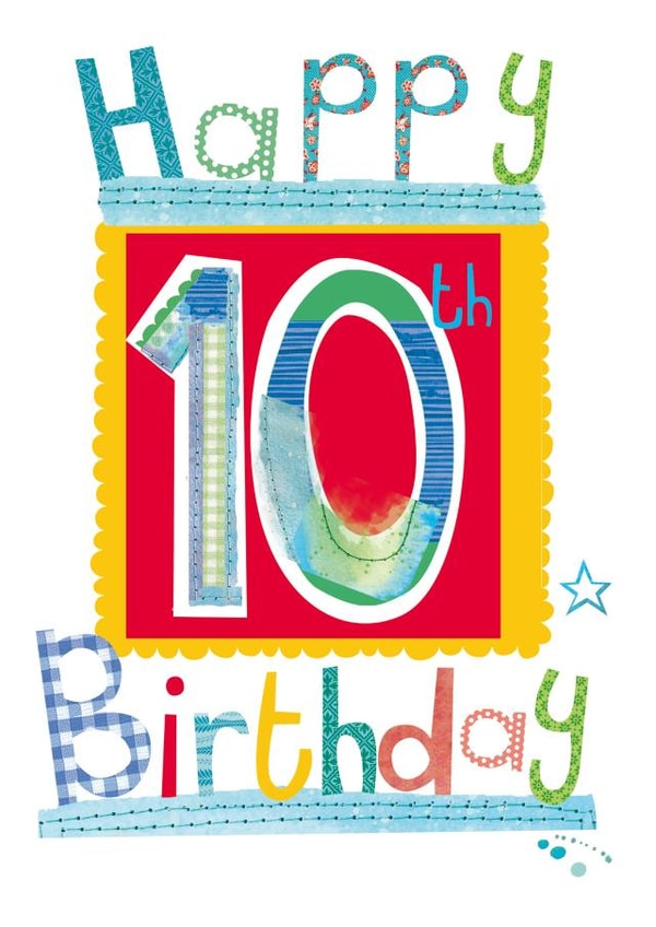 HAPPY 10TH BIRTHDAY created by Anya Higginson