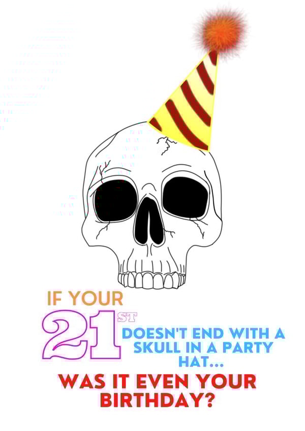 Was it even your 21st? created by Kody Burns, KB Designs 