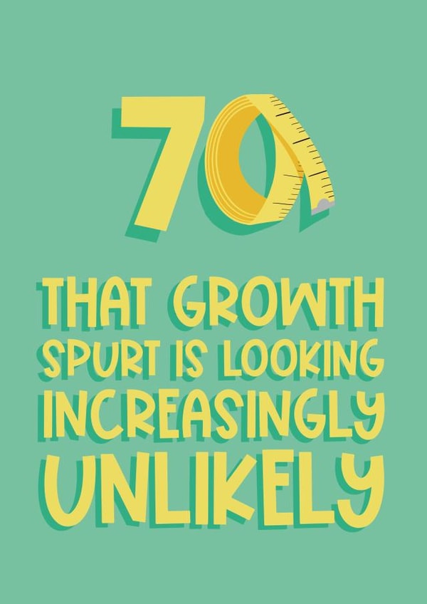 Funny 70th Birthday Unexpected Growth Spurt Card created by Running with Scissors