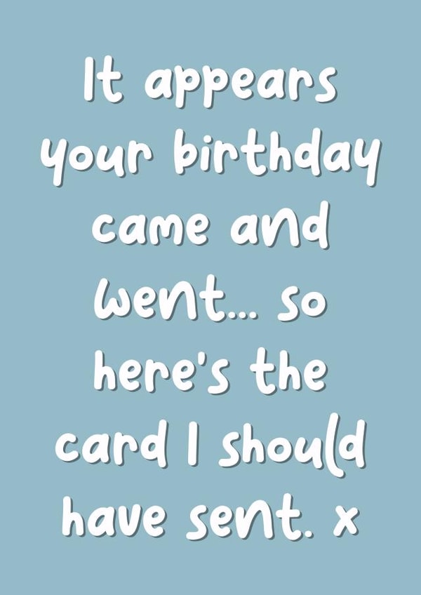 Funny Belated late birthday friend and family card created by The Girl Next Draw Cards