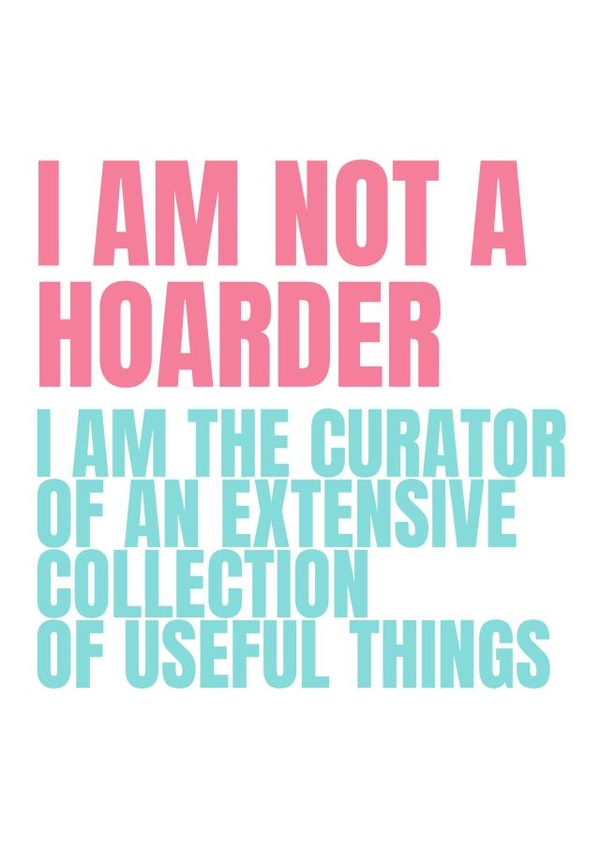 Hoarder Greeting card created by Swisa Creates