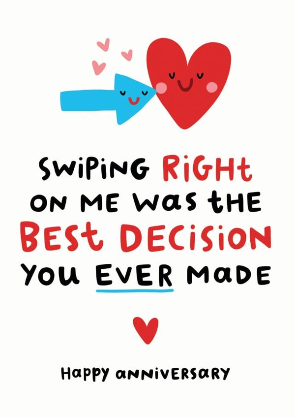 Swiping Right Was The Best Decision You Ever Made created by Arrow Gift Co