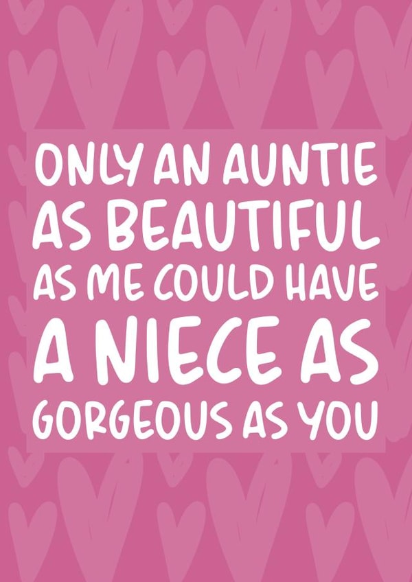 'Only An Auntie As Beautiful As Me' Funny Niece Birthday Card created by Brogan Thomas