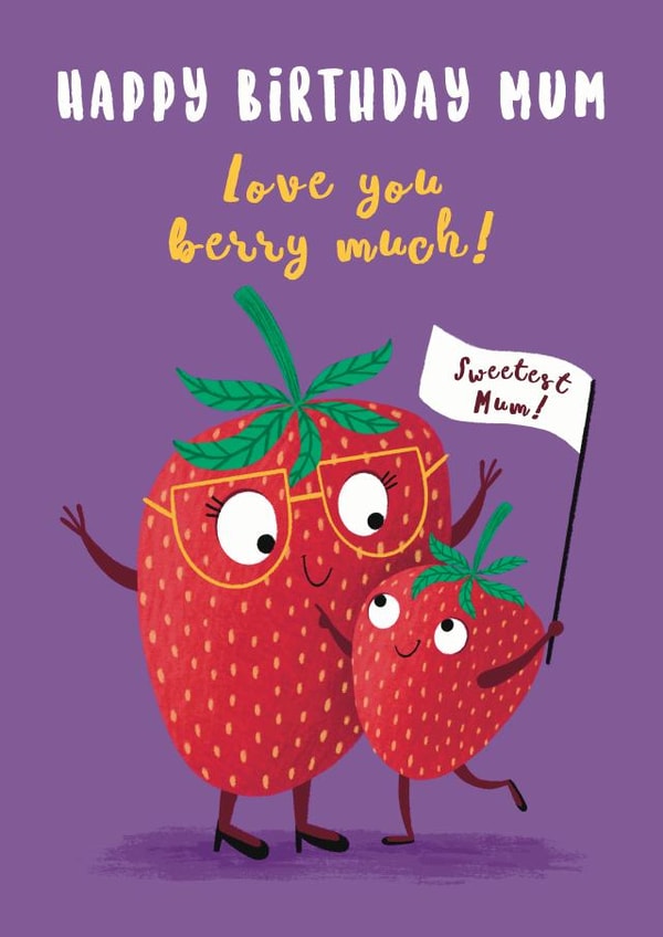 Cute Strawberry Mum Birthday Card created by Hannah Jayne Lewin