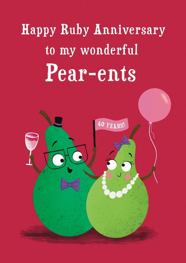Cute Pear Pun Anniversary Card - Ruby Anniversary - Happy Ruby Anniversary To My Wonderful Parents created by Hannah Jayne Lewin
