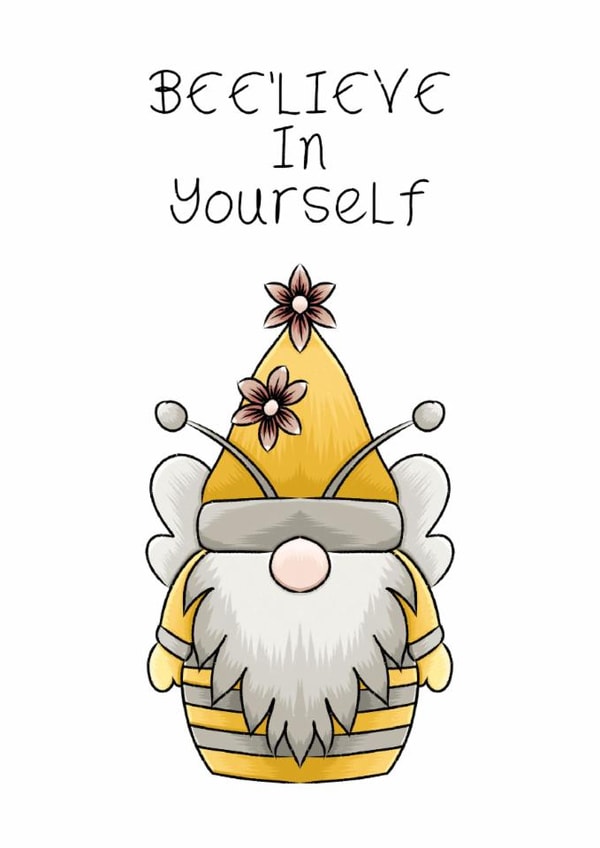 Bee’lieve in yourself card - hand drawn whimsical gnome- Bumble Bee created by Bonny Shatwell