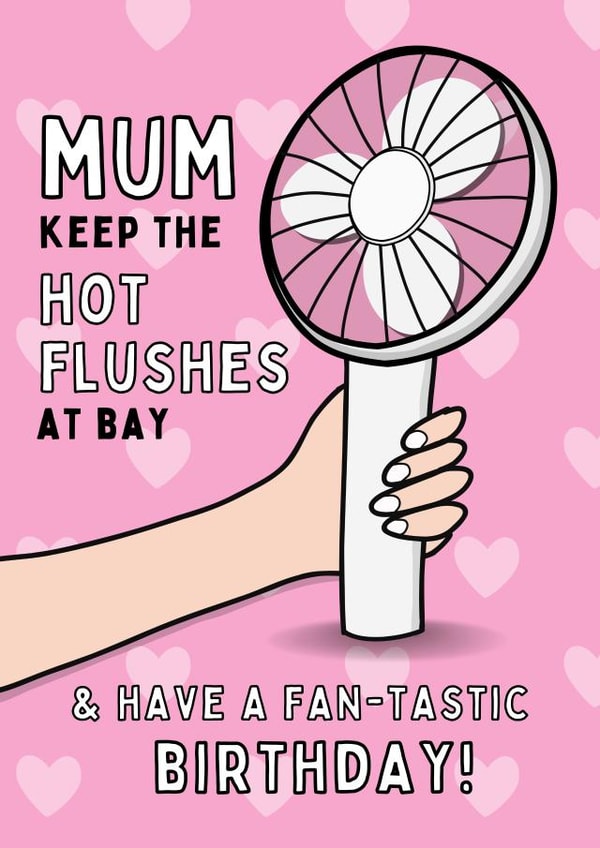 Funny Mum Birthday Card - Hot Flushes created by Gobbygifts