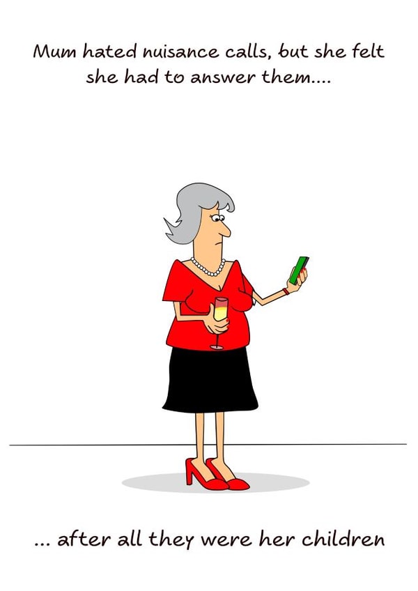 Funny Mothers Day Card for Mum or Wife - Nuisance Calls created by Swizzoo