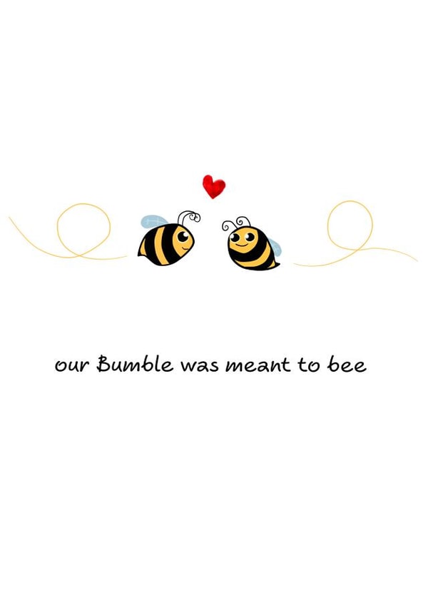 Cute Bumble Dating App Anniversary Card / Valentines Day Card - Our Bumble Was Meant To Be created by Swizzoo
