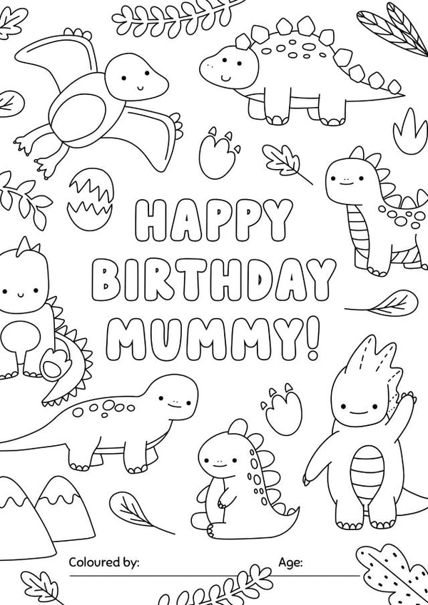 Birthday Colouring-in Dinosaur Card for Mummy 1001 created by Evie Garnett Designs